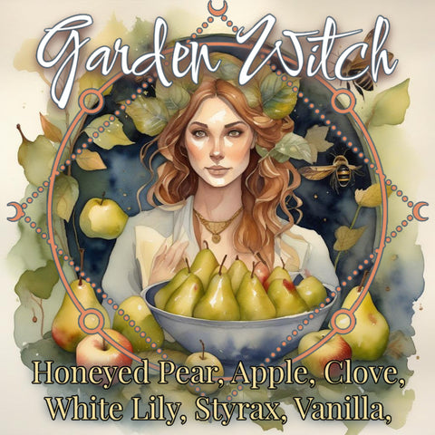 "Garden Witch" - Honeyed Pear, Apple, Clove, White Lily, Styrax, Vanilla,