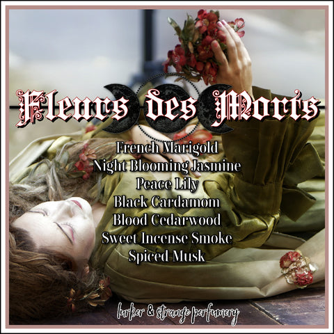 "Fleurs des Morts" - French Marigold, Night Blooming Jasmine, Peace Lily, Black Cardamom, Sweet Incense Smoke