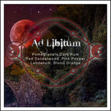"Ad Libitum" - Pomegranate, Dark Rum, Red Sandalwood, Labdanum - Limited Edition