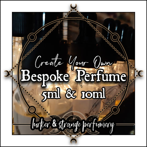 Bespoke Perfume - Create Your Own