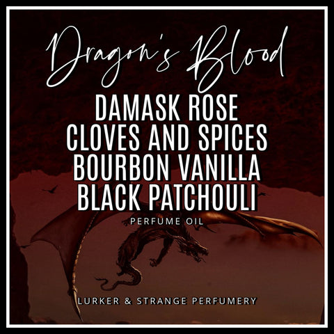 "Dragon's Blood" - Damask Rose, Cloves and Spices, Bourbon Vanilla, Black Patchouli - Original Formula