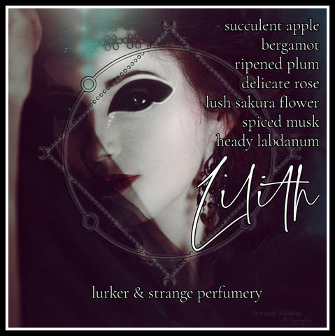 "Lilith" - Apple, Plum, Delicate Rose, Spiced Musk, Heady Labdanum