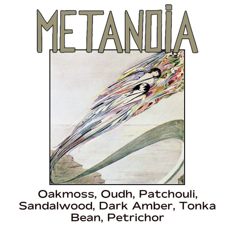 "Metanoia" - Oakmoss, Oudh, Patchouli, Sandalwood, Dark Amber, Tonka Bean, Petrichor