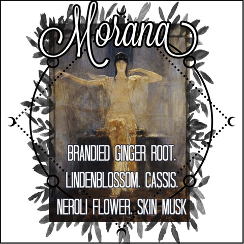 "Morana" - Brandied Ginger Root, Lindenblossom, Cassis, Neroli Flower, Skin Musk