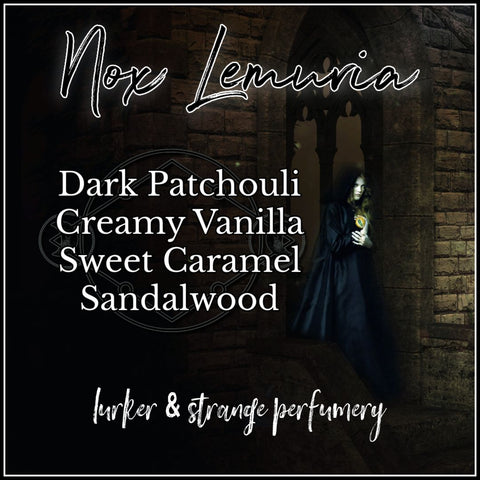"Nox Lemuria" - Dark Patchouli, Sensual Caramel, Velvety Vanilla, Rich Sandalwood