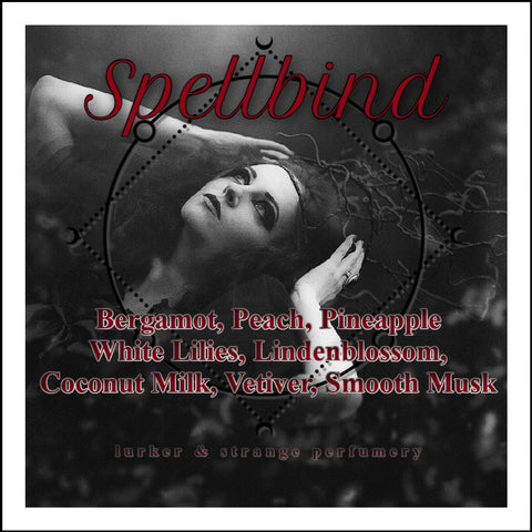 "Spellbind" - Lindenblossom, White Lilies, Vetiver, Bergamot, Dried Fruit