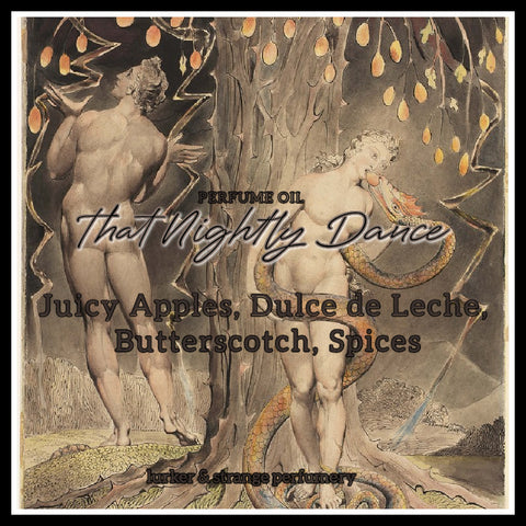 "That Nightly Dance" - Juicy Apples, Dulce de Leche, Butterscotch, Cinnamon Spice